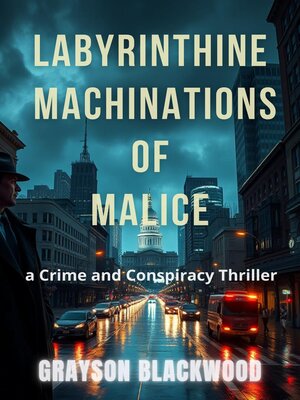 cover image of Labyrinthine Machinations of Malice